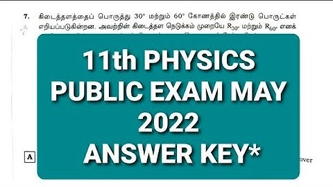 11th PHYSICS PUBLIC EXAM QUESTION PAPER AND ANSWER KEY 2022|11STD PUBLIC PHYSICS EXAM ANSWER KEY2022