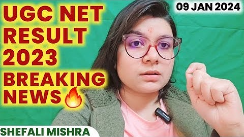 🔥UGC NET December 2023 Result Big Breaking News by Shefali Mishra | UGC NET JUNE 2024