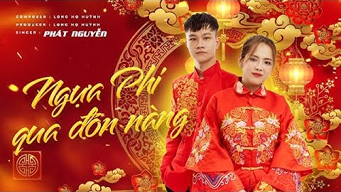 NGỰA PHI QUA ĐÓN NÀNG - PHÁT NGUYỄN | OFFICIAL MUSIC VIDEO | ngựa phi anh qua anh đón nàng ...