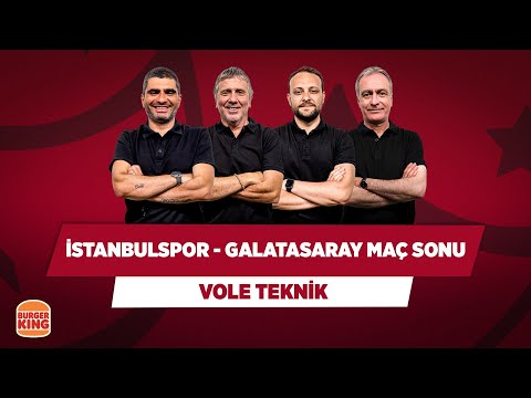 İstanbulspor - Galatasaray Maç Sonu | Ilgaz Ç. & Metin T. & Onur T. & Önder Ö. | VOLE Teknik