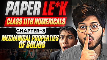 MOST IMPORTANT QUESTIONS MECHANICAL PROPERTIES OF SOLIDS  CLASS 11 PHYSICS🔥  EXAM 2024-2025 || MUNIL