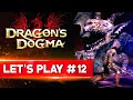 UN ADVERSAIRE REDOUTABLE | Dragon&#39;s Dogma Dark Arisen - LET&#39;S PLAY FR #12