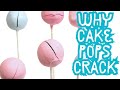 why do CAKE POPS CRACK?