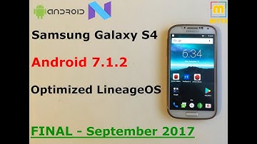 Samsung Galaxy S4 - FINAL Stable Android 7.1.2 - LOS - guide + review - Android Oreo on the S4 news