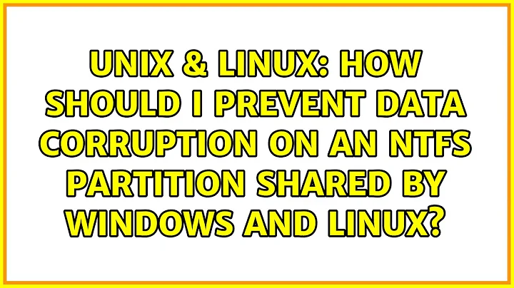 How should I prevent data corruption on an NTFS partition shared by Windows and Linux?