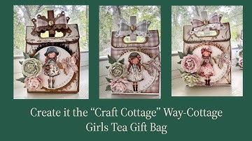 Create It the “Craft Cottage” Way-Cottage Girl Gift Bag