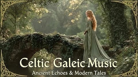 Celtic Soul Voyage | Mystical Gaelic Vocals, Nature Ambience & Ethereal Harp Soundscape