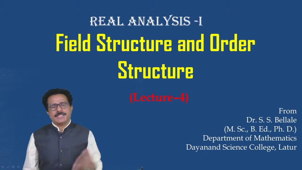 B.Sc. | M.Sc.| Math | Real analysis | Field structure | lect. 04 | S. S ...