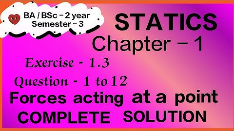 Exercise - 1.3 Solution || Question - 1 to 12 || Statics || BA / BSc - 2 year Semester - 3 ||