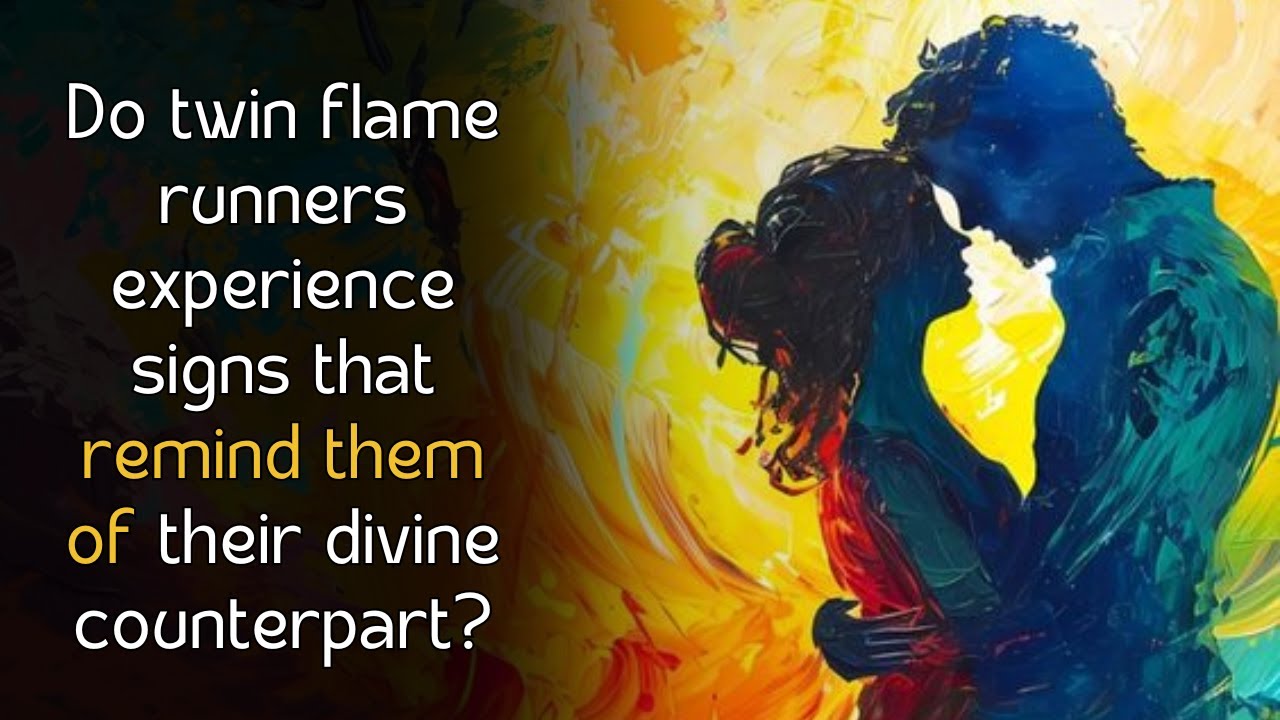 Do twin flame runners experience signs that remind them of their divine ...