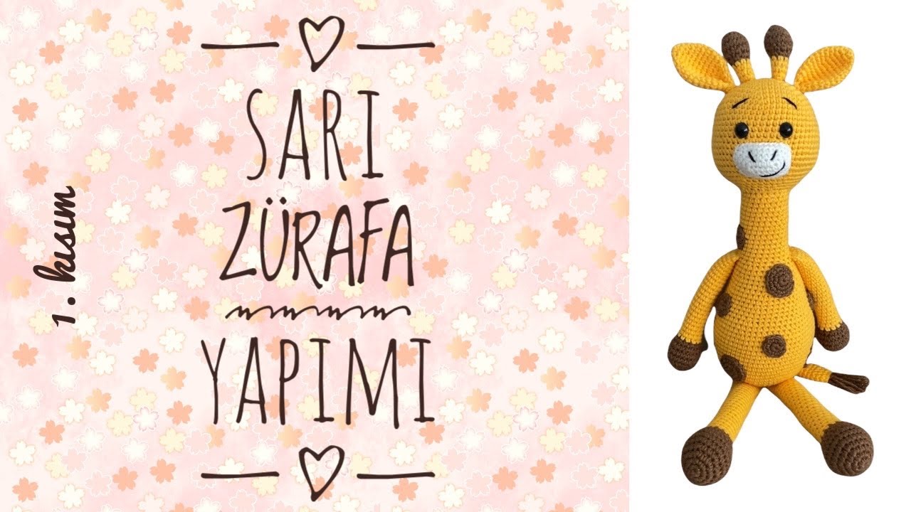Amigurumi Sarı Zürafa🦒 ENGLISH SUBTITLES (Gövde,Kol,Bacak,Kuyruk,Benek) 1/2
