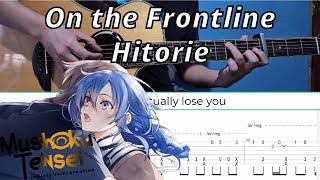 On the Frontline - Hitorie (Mushoku Tensei Ⅱ OP2) | Fingerstyle Guitar | TAB + Lyrics + Chords