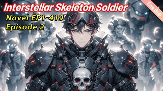 2：[Invincible]Interstellar Skeleton Soldier:I became the only undead warrior in the universe
