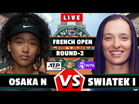 🔴LIVE: SWIATEK vs OSAKA | French Open 2024 #round2 #swiatek #osaka #roland_garros #wtatour