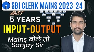 SBI Clerk Mains 2023-24 | Input - Output for SBI Clerk Mains | Reasoning बोले तो  Sanjay Sir