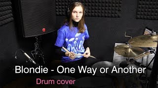 Blondie - One Way or Another Drum cover