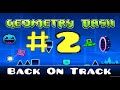 Geometry Dash на Компьютере Прошёл Back On Track 2 Часть