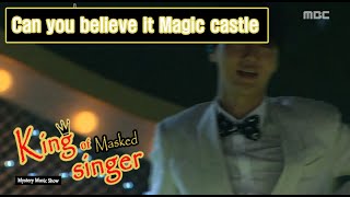 [King of masked singer] 복면가왕 - ‘Can you believe it Magic castle’ Identity 20160424