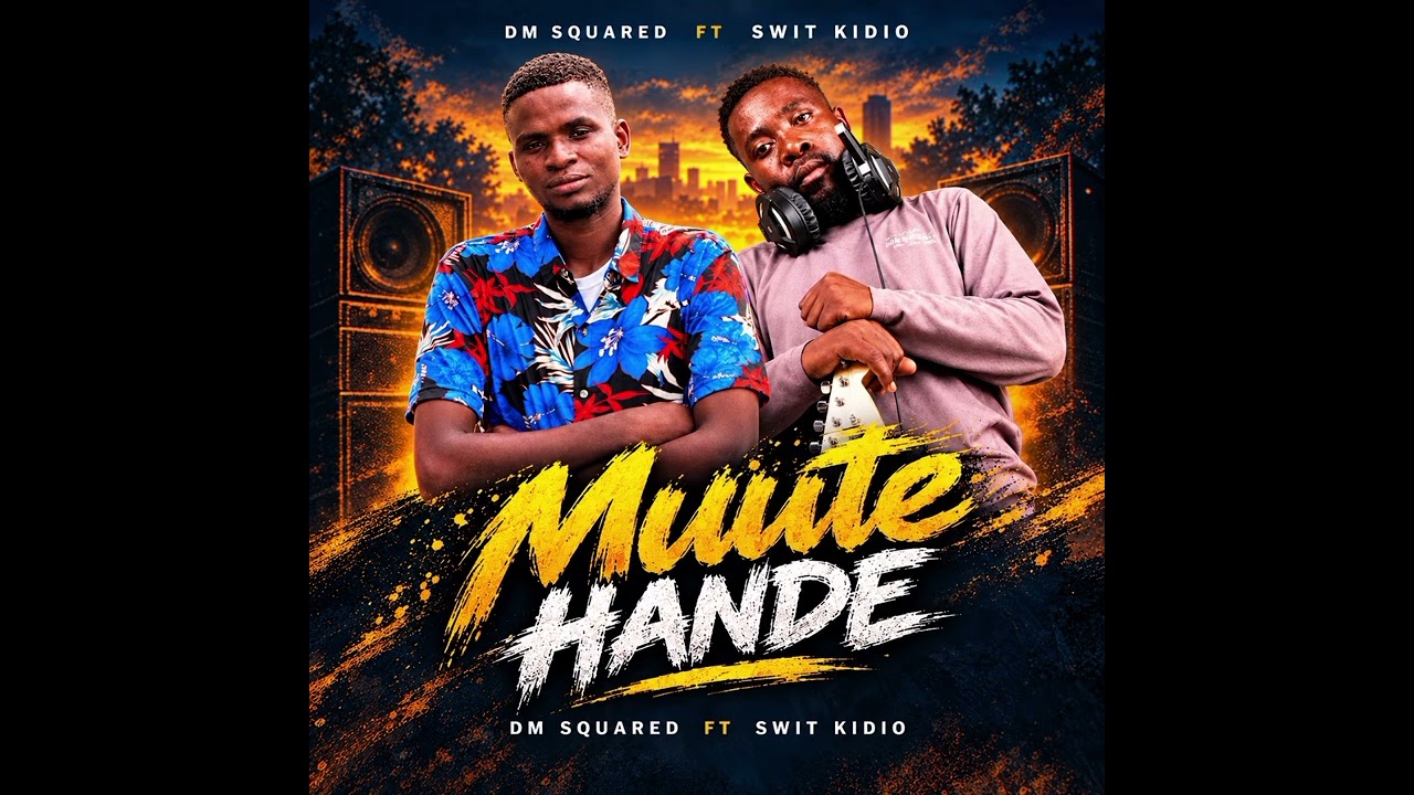 Dm Squared ft Swit Kidio - Muute Hande (Official Audio) 