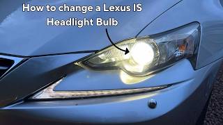 How to change a headlight bulb on the Lexus IS 300h