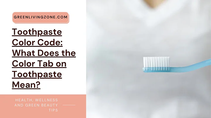 Toothpaste Color Code: What Does the Color Tab on Toothpaste Mean?