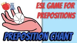 ESL Game for Prepositions | Proposition Chant - Videos For Teachers