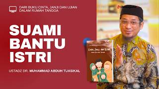 Suami Mau Bantu di Rumah? Ini Sunnah Nabi! (Kunci Keluarga Harmonis)