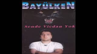 Bayülken - Sensiz Olmaz (1994) Resimi