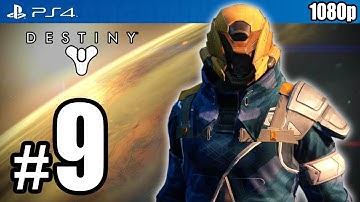 Destiny Walkthrough PART 9 (PS4) [1080p] No Commentary TRUE-HD QUALITY
