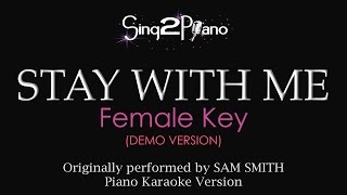 Stay With Me (Female Key - Piano Karaoke demo) Sam Smith chords