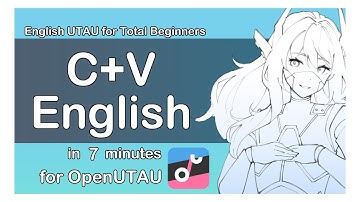 C+V English UTAU in under 7 Minutes || Updated Tutorial