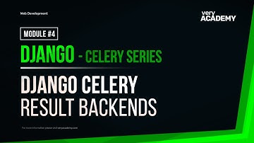 Learn Django Celery - Result Back-ends - Part 4