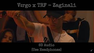 V:RGO x TRF - ZAGINALI [8D Audio] 🎧 Use Headphones 🎧