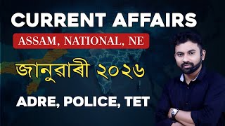 Assam Current Affairs 2026 || JANUARY || ADRE, POLICE, TET Etc.