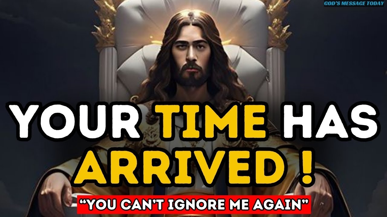 Your Time Has Arrived You Can Ignore Me Again God s Message Today your-time-has-arrived-you-can-ignore-me-again-god-s-message-today