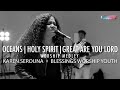 Oceans, Holy Spirit, Great Are You Lord [Worship Medley] | Karen Serouna x Blessings Worship Youth