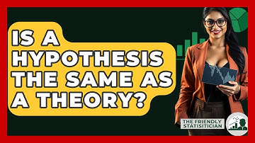 Is A Hypothesis The Same As A Theory? - The Friendly Statistician