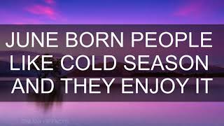 Interesting Facts | About June Born People | Galaxy Of Facts