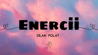 Dilan Polat - Enercii Lyricsşarkı Sözleri