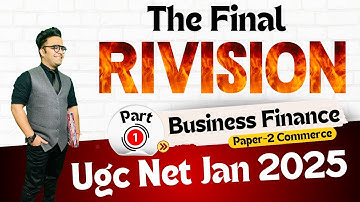 Final Revision Business Finance part-1 || Ugc Net Paper 2 Commerce 2025