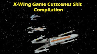 Star Wars - X Wing Complete Skit Compilation