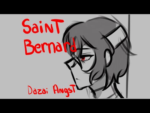 Saint Bernard [] Dazai Angst[] BSD