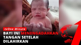 Ajaib! Baru Dilahirkan, Bayi Ini Perlihatkan Pose Berdoa! | tvOne Minute