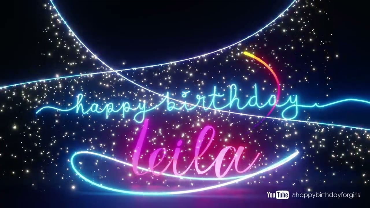 LEILA Birthday Song – Happy Birthday Leila