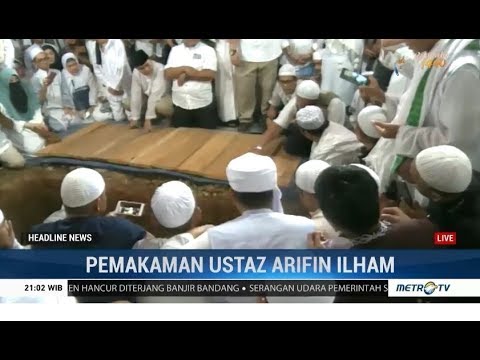 Proses Pemakaman Ustaz Arifin Ilham Youtube