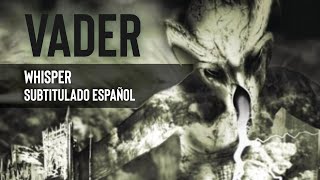 Vader - Whisper - Subtitulado Español