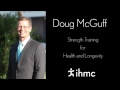 Doug McGuff-Strength Training for Health and Longevity
