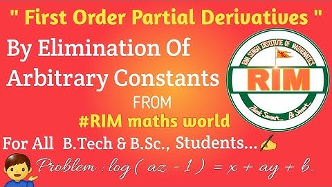 FORM THE PDE BY ELIMINATING ARBITRARY CONSTANTS #rimmathsworld #PDE #PartialDifferentiation #DEpaper