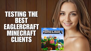 Testing The Best Eaglercraft Minecraft Clients (Performance Comparison Review)