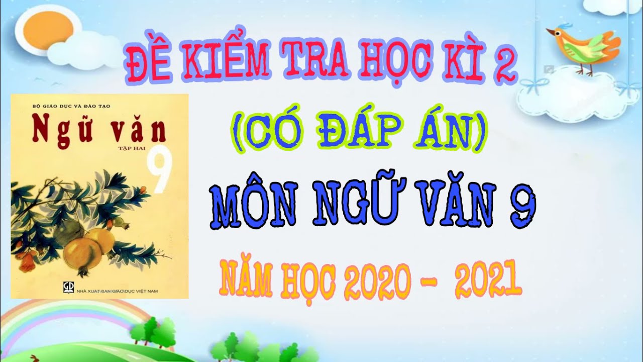 Đề thi học kì 2 lớp 9 môn ngữ văn | ĐỀ KIỂM TRA HỌC KÌ 2 (Có Đáp án) – Môn Ngữ văn 9 – Năm học 2020-2021